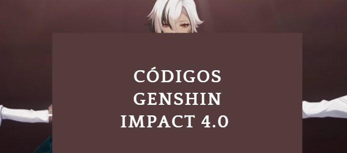 Códigos de Resgate da Versão 4.0 de Genshin Impact