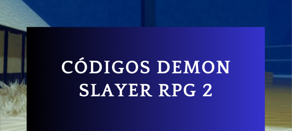 Code Demon Slayer RPG 2 mới nhất 2023