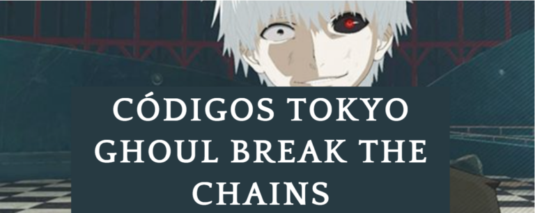 Códigos Tokyo Ghoul Break the Chains